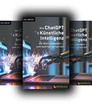 Wie ChatGPT & Künstliche Intelligenz die Welt verändern –: und was nun zu tun ist!