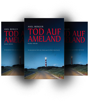 Axel Berger Autor Buch Oldenburg Krimi Tod auf Ameland