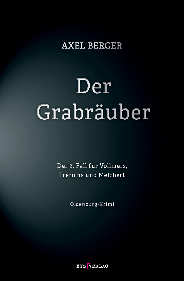 Buchcover Der Grabräuber, Oldenburg-Krimi von Axel Berger